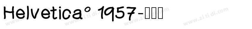 Helvetica° 1957字体转换